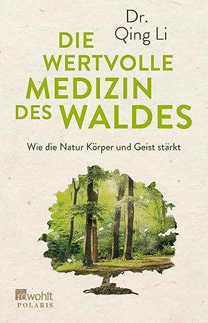 Die wertvolle Medizin des Waldes