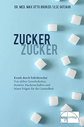 Zucker, Zucker: ... krank durch Fabrikzucker