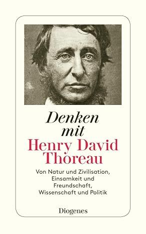 Denken mit Henry David Thoreau